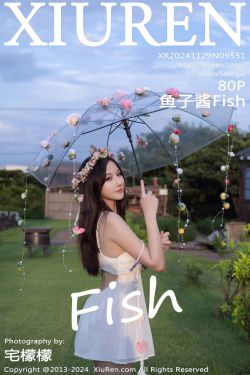 [秀人XiuRen] 2024.11.29 No.9531 鱼子酱Fish(80P)-图控